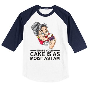 I Hope Your Cake Is As Moist As I Am Funny Baseball Sleeve Shirt