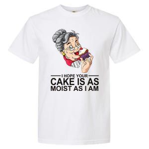 I Hope Your Cake Is As Moist As I Am Funny Garment-Dyed Heavyweight T-Shirt