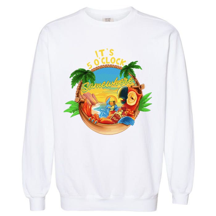 It Is 5 O'clock Somewhere Parrot Drinking Summer Vacation Garment-Dyed Sweatshirt
