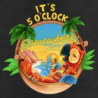 It Is 5 Oclock Somewhere Parrot Drinking Summer Vacation Cool Comfort Performance Bucket Hat