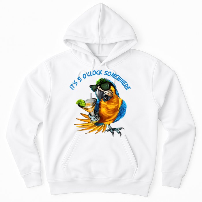 It Is 5 Oclock Somewhere Drinking Parrot Hoodie