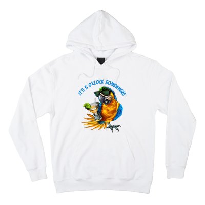 It Is 5 Oclock Somewhere Drinking Parrot Hoodie