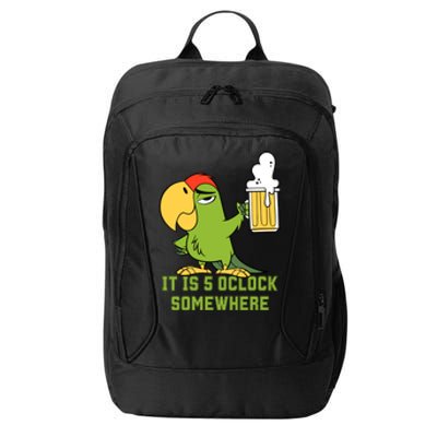 It Is 5 Oclock Somewhere Parrot Drinking City Backpack