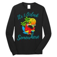 It Is 5 O'clock Somewhere Drinking Parrot Long Sleeve Shirt