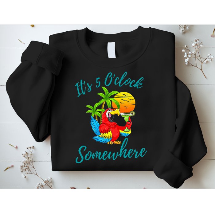 It Is 5 O'clock Somewhere Drinking Parrot Sweatshirt