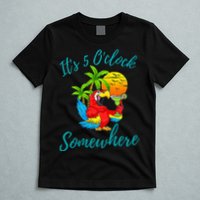 It Is 5 O'clock Somewhere Drinking Parrot T-Shirt