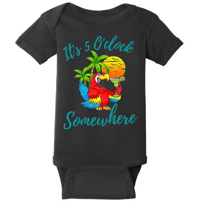 It Is 5 O'clock Somewhere Drinking Parrot Baby Bodysuit