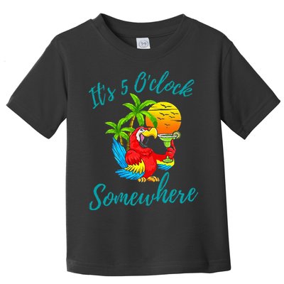 It Is 5 O'clock Somewhere Drinking Parrot Toddler T-Shirt