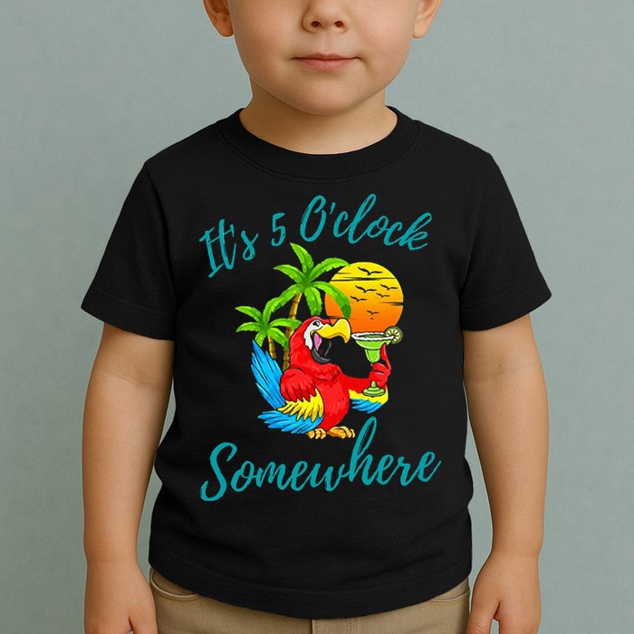 It Is 5 O'clock Somewhere Drinking Parrot Toddler T-Shirt
