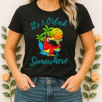 It Is 5 O'clock Somewhere Drinking Parrot Womens T-Shirt