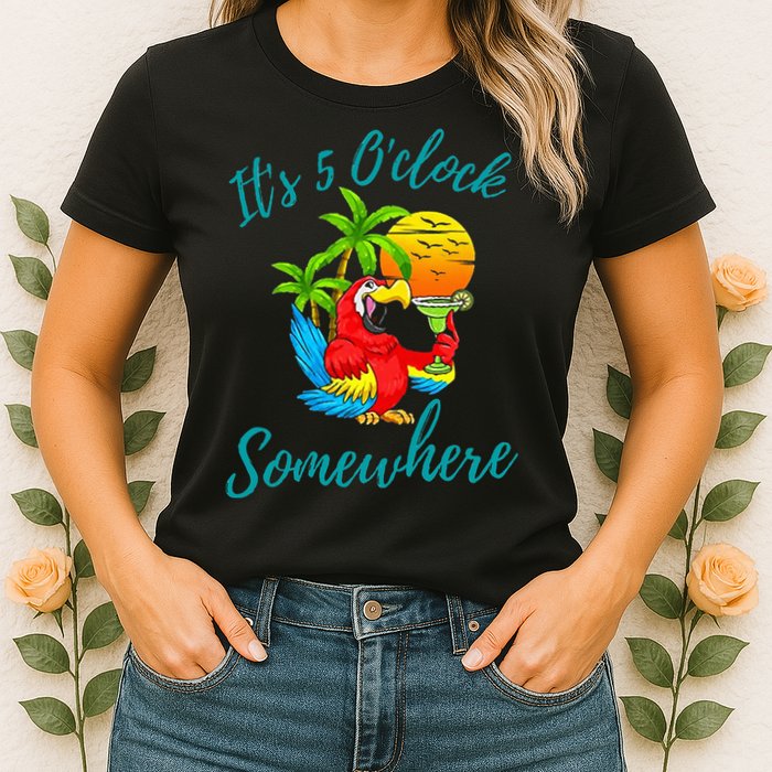 It Is 5 O'clock Somewhere Drinking Parrot Womens T-Shirt