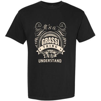 It Is A Grassi Thing Gifts Garment-Dyed Heavyweight T-Shirt