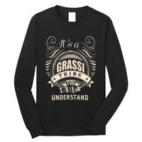 It Is A Grassi Thing Gifts Long Sleeve Shirt