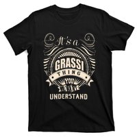 It Is A Grassi Thing Gifts T-Shirt