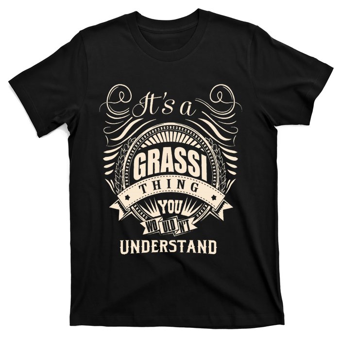 It Is A Grassi Thing Gifts T-Shirt