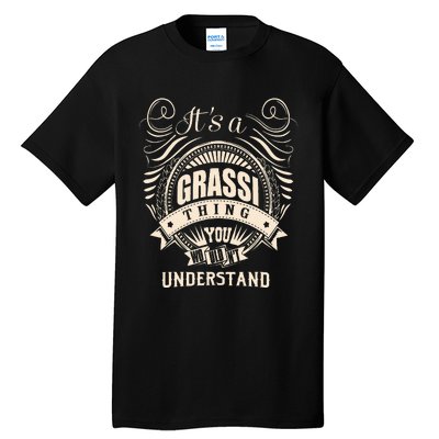 It Is A Grassi Thing Gifts Tall T-Shirt