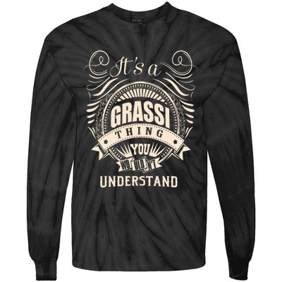 It Is A Grassi Thing Gifts Tie-Dye Long Sleeve Shirt