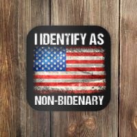 I Identify As NonBidenary Shirt Funny Anti Biden Coaster