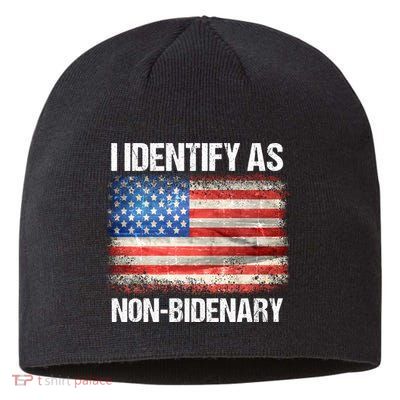 I Identify As NonBidenary Shirt Funny Anti Biden Sustainable Beanie