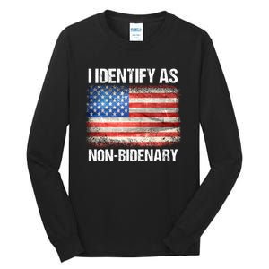 I Identify As NonBidenary Shirt Funny Anti Biden Tall Long Sleeve T-Shirt