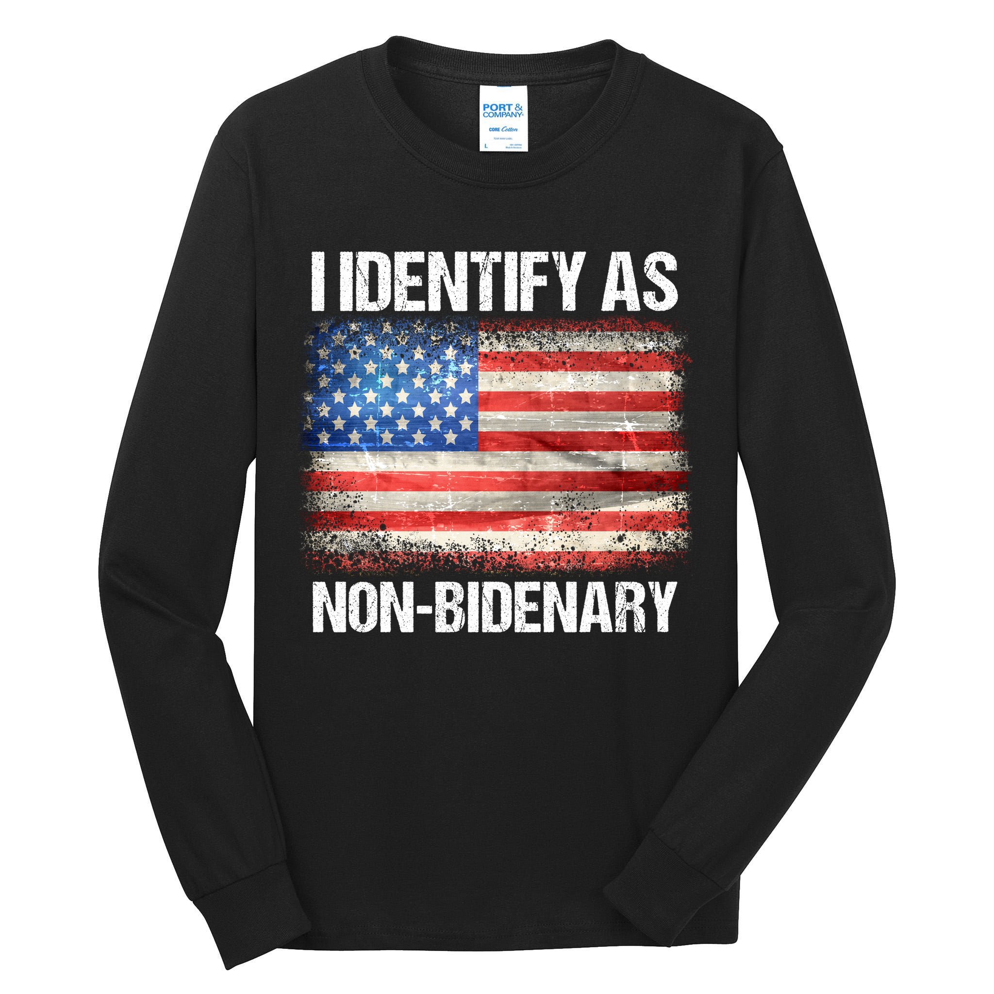 I Identify As NonBidenary Shirt Funny Anti Biden Tall Long Sleeve T-Shirt