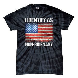 I Identify As NonBidenary Shirt Funny Anti Biden Tie-Dye T-Shirt