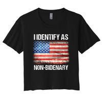 I Identify As NonBidenary Shirt Funny Anti Biden Women's Crop Top Tee