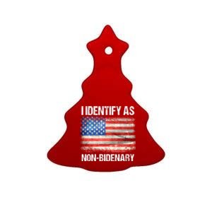 I Identify As NonBidenary Shirt Funny Anti Biden Ceramic Tree Ornament