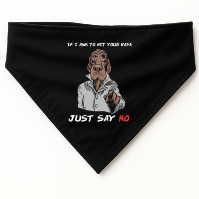 If I Ask To Hit Your Vape Just Say No USA-Made Doggie Bandana