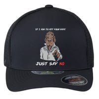 If I Ask To Hit Your Vape Just Say No Flexfit Unipanel Trucker Cap