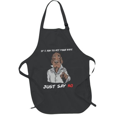 If I Ask To Hit Your Vape Just Say No Apron