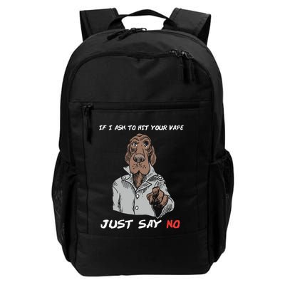 If I Ask To Hit Your Vape Just Say No Backpack