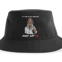 If I Ask To Hit Your Vape Just Say No Sustainable Bucket Hat