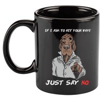 If I Ask To Hit Your Vape Just Say No 11oz C Handle Ceramic Mug