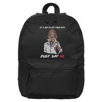 If I Ask To Hit Your Vape Just Say No 16 in Basic Backpack