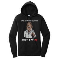 If I Ask To Hit Your Vape Just Say No Women's Pullover Hoodie