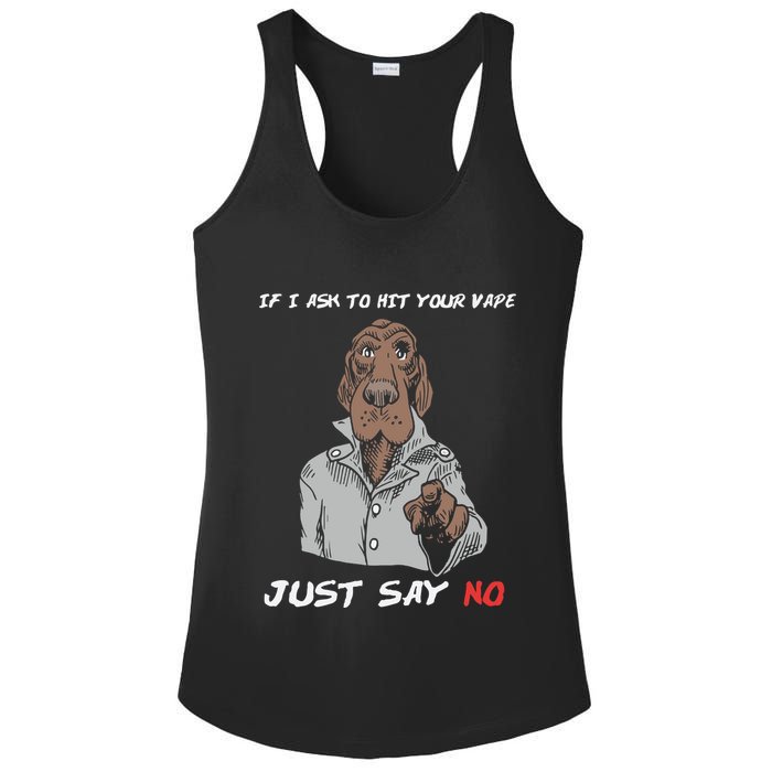 If I Ask To Hit Your Vape Just Say No Ladies PosiCharge Competitor Racerback Tank