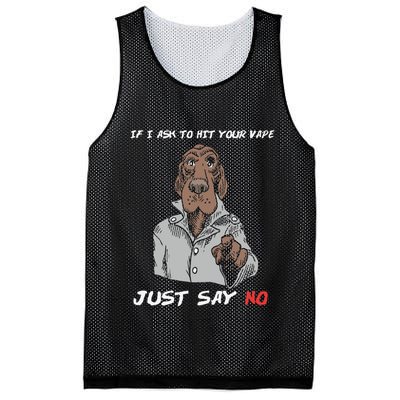 If I Ask To Hit Your Vape Just Say No Mesh Reversible Basketball Jersey Tank