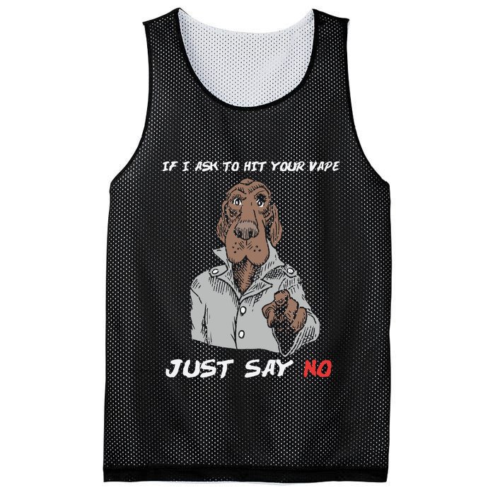 If I Ask To Hit Your Vape Just Say No Mesh Reversible Basketball Jersey Tank