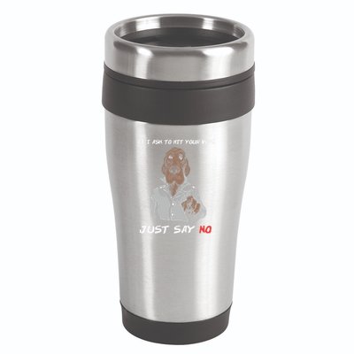 If I Ask To Hit Your Vape Just Say No 16oz Travel Tumbler