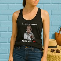 If I Ask To Hit Your Vape Just Say No Womens Tank Top
