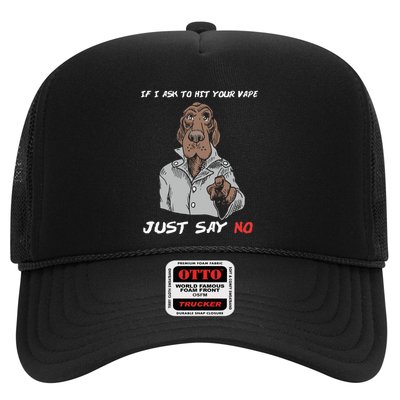 If I Ask To Hit Your Vape Just Say No Trucker Hat