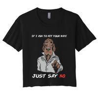 If I Ask To Hit Your Vape Just Say No Crop Top