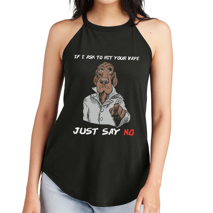 If I Ask To Hit Your Vape Just Say No Women's Perfect Tri Rocker Tank