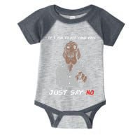 If I Ask To Hit Your Vape Just Say No Infant Baby Jersey Bodysuit
