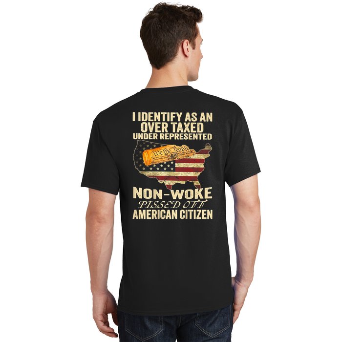 I Identify As An Over Taxed Under (On Back) T-Shirt