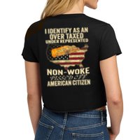 I Identify As An Over Taxed Under (On Back) Crop Top