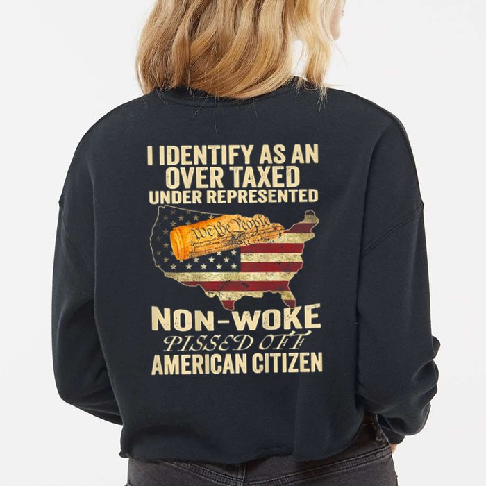 I Identify As An Over Taxed Under (On Back) Cropped Pullover Crew