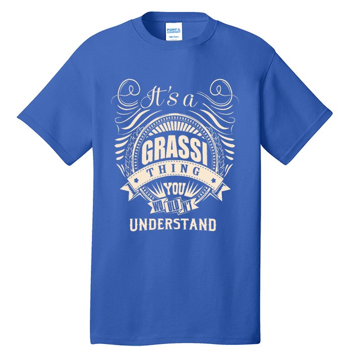 It Is A Grassi Thing Gifts Tall T-Shirt