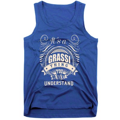 It Is A Grassi Thing Gifts Tank Top